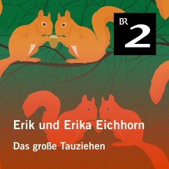Erik und Erika Eichhorn: Das großen Tauziehen (MP3-Download) - Borucki, Eo