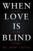 When Love Is Blind (eBook, ePUB)
