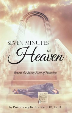 Seven Minutes in Heaven (eBook, ePUB) - Rice DD Th. D, Pastor/Evangelist Ken