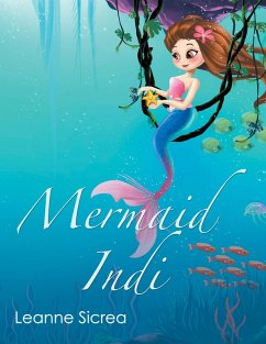 Mermaid Indi (eBook, ePUB) - Sicrea, Leanne