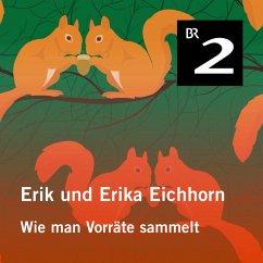 Erik und Erika Eichhorn: Wie man Vorräte sammelt (MP3-Download) - Borucki, Eo