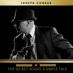 The Secret Agent: A Simple Tale (MP3-Download) - Conrad, Joseph