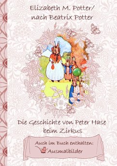 Die Geschichte von Peter Hase beim Zirkus (inklusive Ausmalbilder, deutsche Erstveröffentlichung! ) (eBook, ePUB)
