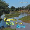 Carmi'S Walk to the River (eBook, ePUB) - Bild 1
