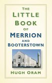 The Little Book of Merrion and Booterstown (eBook, ePUB)