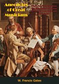 Anecdotes of Great Musicians (eBook, ePUB)