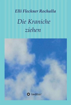 Die Kraniche ziehen (eBook, ePUB) - Fleckner Rochalla, Elli