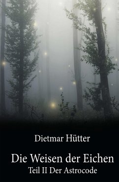 Die Weisen der Eichen (eBook, ePUB) - Hütter, Dietmar