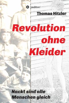 Revolution ohne Kleider (eBook, ePUB) - Hitzler, Thomas