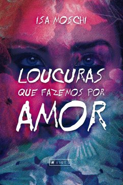 Cover Loucuras que fazemos por amor (eBook, ePUB)