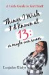 Things I Wish I'D Known at 13: or Maybe... - Bild 1