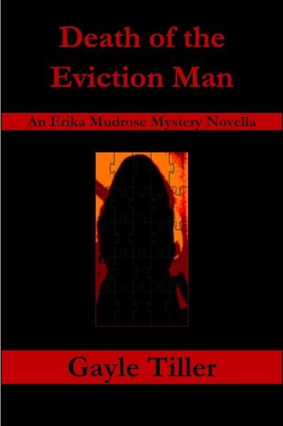 Death of the Eviction Man: An Erika Mudrose Mystery Novella (eBook, ePUB) Death of the Eviction Man: An Erika Mudrose Mystery Novella (eBook, ePUB)