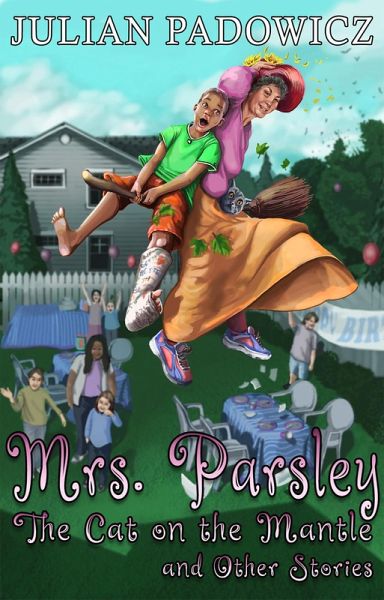 Mrs. Parsley: The Cat on the Mantle and Other Stories (eBook, ePUB) Mrs. Parsley: The Cat on the Mantle and Other Stories (eBook, ePUB)