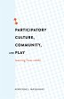 Participatory Culture, Community, and... - Bild 1
