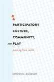 Participatory Culture, Community, and Play (eBook, ePUB)