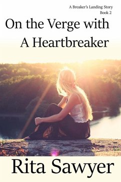 On The Verge With A Heartbreaker (The Breaker's Landing Series, #2) (eBook, ePUB) - Sawyer, Rita