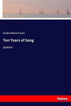 Ten Years of Song - Powers, Horatio Nelson