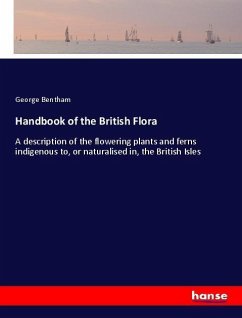 Handbook of the British Flora - Bentham, George