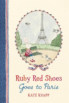 Ruby Red Shoes Goes To Paris (eBook, ePUB) - Knapp, Kate