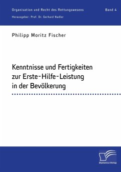 Kenntnisse und Fertigkeiten zur Erste-Hilfe-Leistung in der Bevölkerung - Fischer, Philipp Moritz