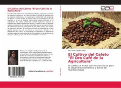 El Cultivo del Cafeto &quote;El Oro Café de la Agricultura&quote;