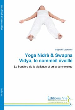 Yoga Nidrâ & Swapna Vidya, le sommeil éveillé