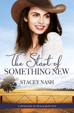 The Start Of Something New (A Mindalby Outback Romance, #5) (eBook, ePUB) - Nash, Stacey