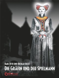 Die Gräfin und der Spielmann (eBook, ePUB) - Beetz, Dietmar; Beetz, Karl Otto