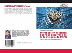 Introducción Histórica Sobre el desarrollo de la tecnología de MEMS von  Luis Armando Flores Herrera portofrei bei bü bestellen