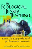 The Ecological Heart of Teaching (eBook, ePUB)
