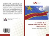 Le contrôle de la constitutionnalité des lois et règlements