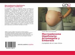 Macroadenoma Hipofisiario: Acromegalia y Embarazo