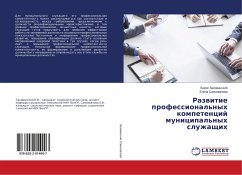 Razwitie professional'nyh kompetencij municipal'nyh sluzhaschih - Zalivanskij, Boris;Samohvalova, Elena