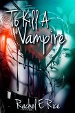 To Kill a Vampire (eBook, ePUB)
