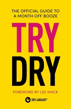 Try Dry: The Official Guide to a Month Off Booze - January, Dry