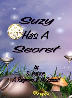 Suzy Has A Secret - Schmidt, Mary L; Jackson, S.; Raymond, A.