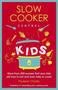 Slow Cooker Central Kids - Christie, Paulene