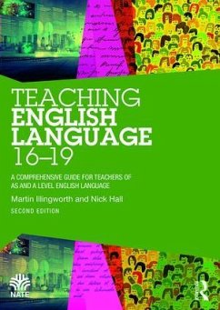 Teaching English Language 16-19 - Illingworth, Martin (Sheffield Hallam University, UK); Hall, Nick