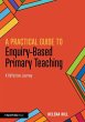 A Practical Guide to Enquiry-Based... - Bild 1