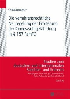 Die verfahrensrechtliche Neuregelung der Eroerterung der Kindeswohlgefaehrdung in 157 FamFG (eBook, PDF) - Berneiser, Carola