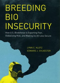 Breeding Bio Insecurity (eBook, PDF) - Lynn C. Klotz, Klotz; Edward J. Sylvester, Sylvester
