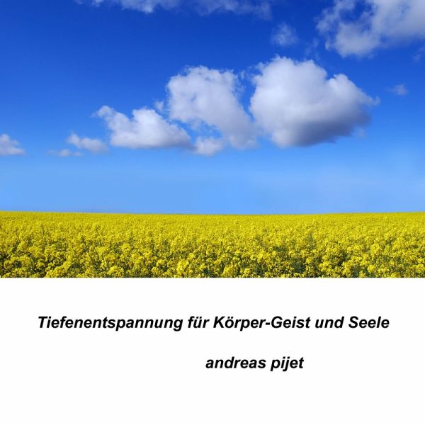 Tiefenentspannung (MP3-Download) von Andreas Pijet - Hörbuch bei bücher.de  runterladen