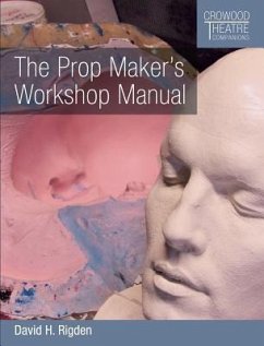 The Prop Maker's Workshop Manual - Rigden, David H