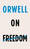 Orwell on Freedom