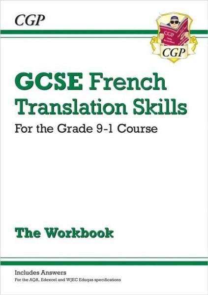 GCSE French Translation Skills Workbook: includes Answers (For exams in 2025) GCSE French Translation Skills Workbook: includes Answers (For exams in 2025)