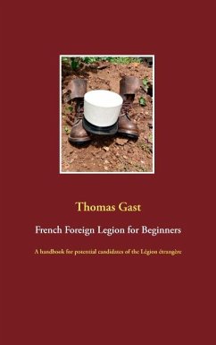 French Foreign Legion for Beginners - Gast, Thomas