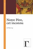 Notre pere, cet inconnu (eBook, PDF)