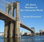 All About Wonders of the Industrial World (eBook, PDF)