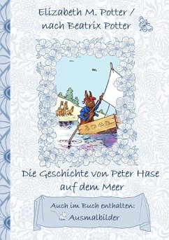 Die Geschichte von Peter Hase auf dem Meer (inklusive Ausmalbilder, deutsche Erstveröffentlichung! ) (eBook, ePUB)