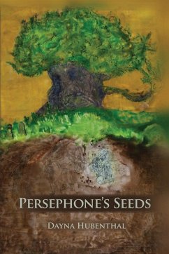 Persephone's Seeds - Dayna, Hubenthal